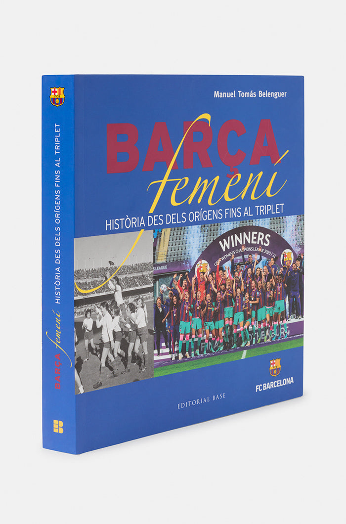 Women's Barça - History from the origins to the treble